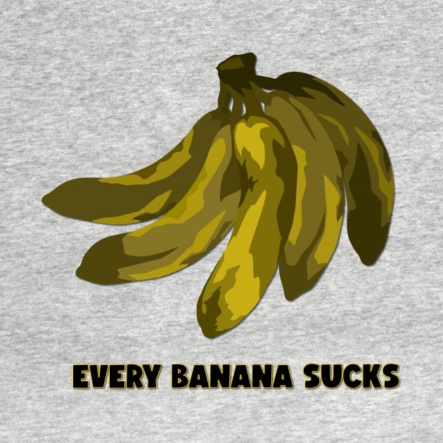 Every Banana Sucks by KimbasCreativeOutlet